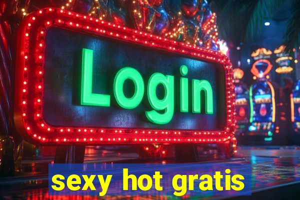 sexy hot gratis